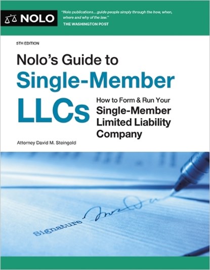 Nolo's Guide to Single-Member Llcs: How to Form & Run Your Single-Member Limited Liability Company, David M. Steingold - Paperback - 9781413332865