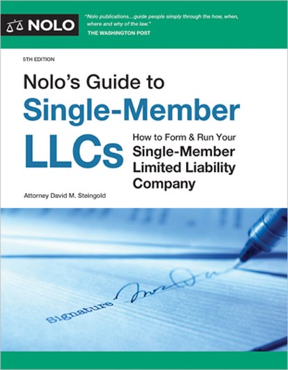 Nolo's Guide to Single-Member Llcs: How to Form & Run Your Single-Member Limited Liability Company, David M. Steingold - Paperback - 9781413332865