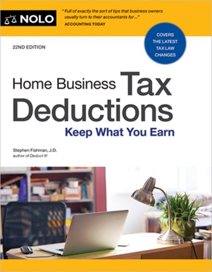 Home Business Tax Deductions: Keep What You Earn, Stephen Fishman - Paperback - 9781413333039