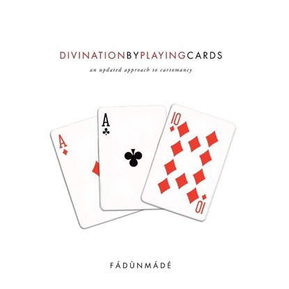 Divination by Playing Cards, Fadunmade - Paperback - 9781413405422