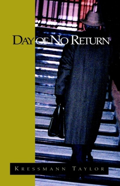 Day of No Return, Kressmann Taylor ; Kathrine Kressmann Taylor - Paperback - 9781413411812