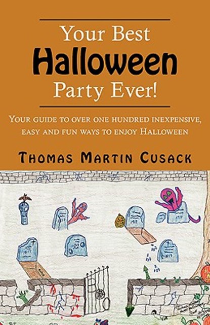 Your Best Halloween Party Ever!, Thomas Martin Cusack - Paperback - 9781413413212