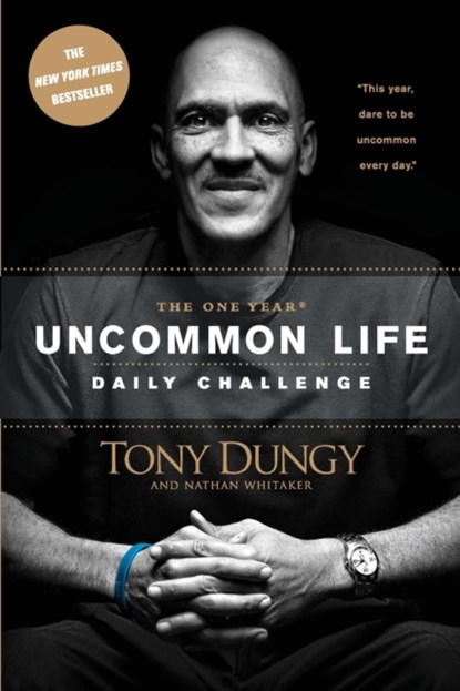 The One Year Uncommon Life Daily Challenge, Tony Dungy - Paperback - 9781414348285