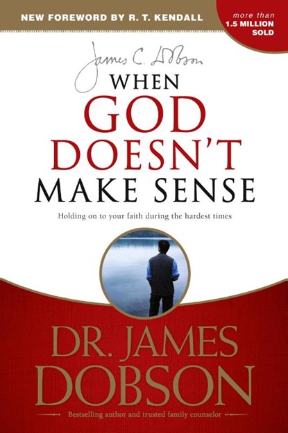 When God Doesn't Make Sense, James C. Dobson - Paperback - 9781414371153