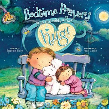 Bedtime Prayers That End With A Hug!, Ruth Zeglin - Gebonden - 9781414383545