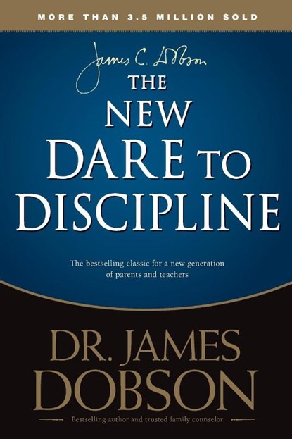 The New Dare to Discipline, James C. Dobson - Paperback - 9781414391359