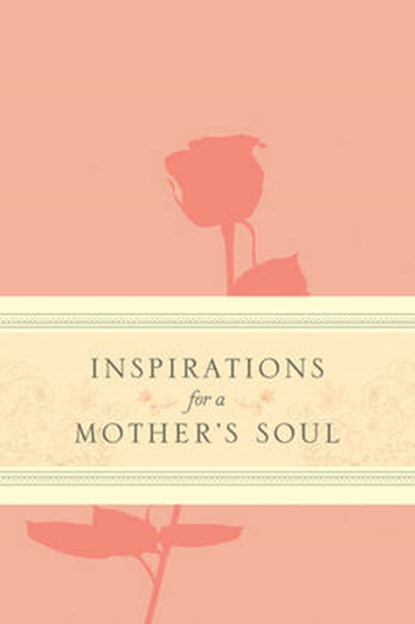 Inspirations For A Mother's Soul, Ellen Banks Elwell - Overig - 9781414393636