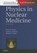 Physics in Nuclear Medicine, Simon R. Cherry ; James A. Sorenson ; Michael E. Phelps - Gebonden - 9781416051985