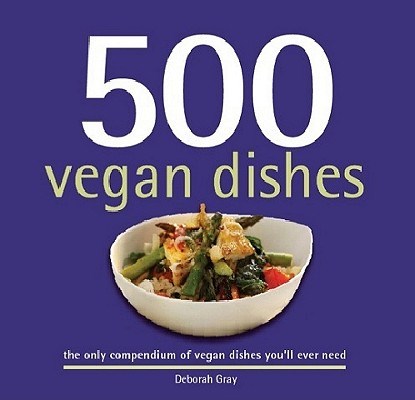 500 Vegan Dishes, GRAY,  Deborah - Gebonden - 9781416206361