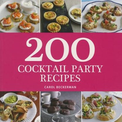 200 Cocktail Party Recipes, BECKERMAN,  Carol - Paperback - 9781416245612