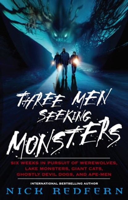 Three Men Seeking Monsters, Nick Redfern - Ebook - 9781416500575