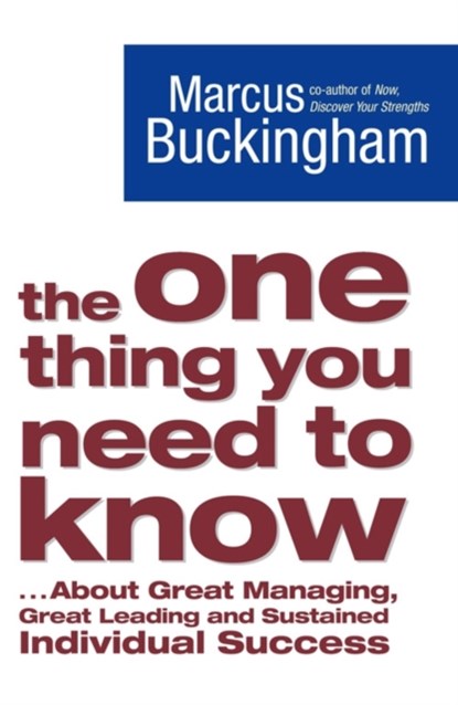 The One Thing You Need to Know, Marcus Buckingham - Paperback - 9781416502968