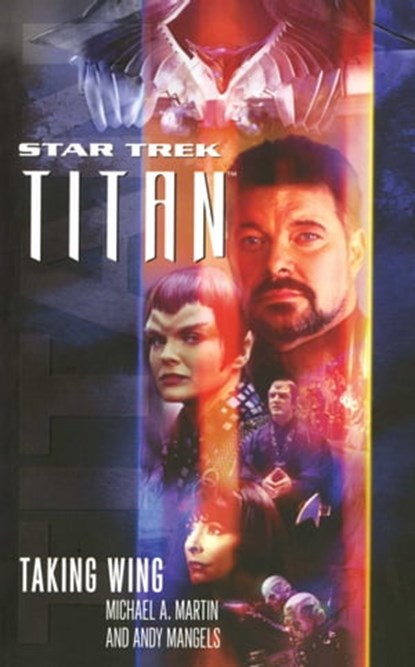 Titan #1: Taking Wing, Michael A. Martin ; Andy Mangels - Ebook - 9781416506775
