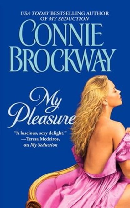 My Pleasure, Connie Brockway - Ebook - 9781416507635