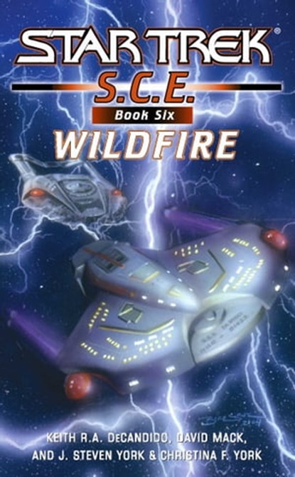 Star Trek: Corps of Engineers: Wildfire, David Mack ; Keith R. A. DeCandido ; J. Steven York ; Christina F. York - Ebook - 9781416507888