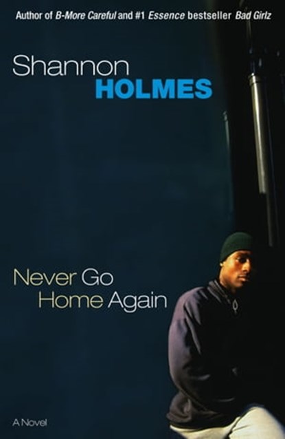 Never Go Home Again, Shannon Holmes - Ebook - 9781416510000