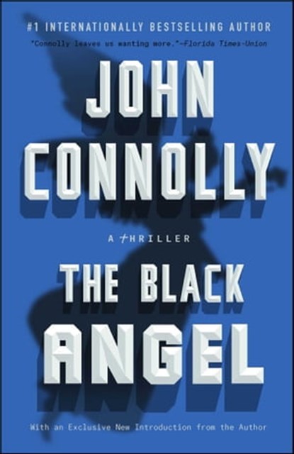 The Black Angel, John Connolly - Ebook - 9781416510147