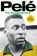 Pele: The Autobiography, Pele - Paperback - 9781416511212