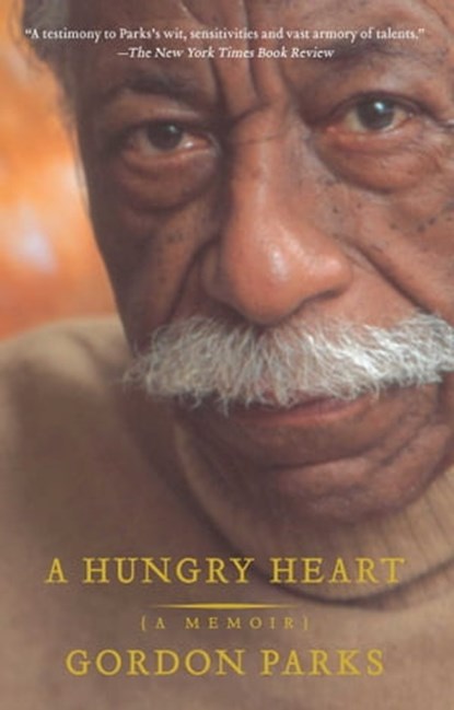 A Hungry Heart, Gordon Parks - Ebook - 9781416516026