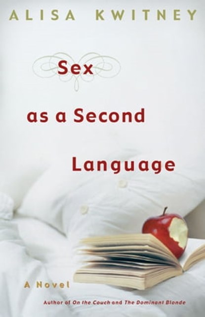 Sex as a Second Language, Alisa Kwitney - Ebook - 9781416516491