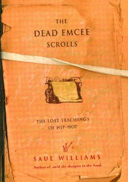 The Dead Emcee Scrolls, Saul Williams - Ebook - 9781416523048