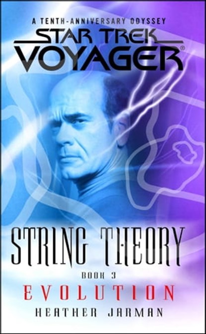 Star Trek: Voyager: String Theory #3: Evolution, Heather Jarman - Ebook - 9781416523291