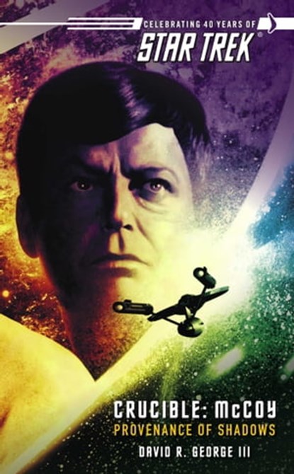 Star Trek: The Original Series: Crucible: McCoy: Provenance of Shadows, David R. George III - Ebook - 9781416525448