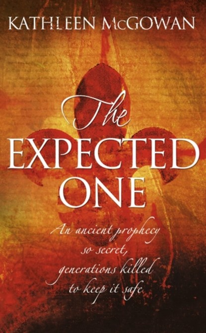 The Expected One, Kathleen McGowan - Paperback - 9781416526728