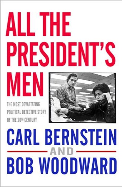 All the President's Men, Bob Woodward ; Carl Bernstein - Paperback - 9781416527572