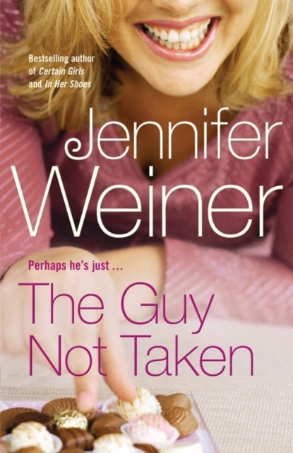 The Guy Not Taken, Jennifer Weiner - Paperback - 9781416527701