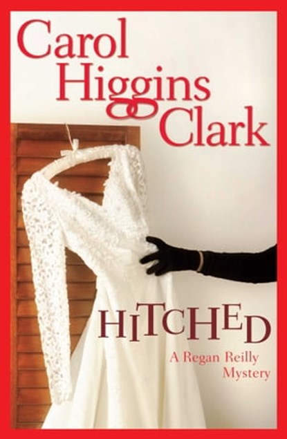 Hitched, Carol Higgins Clark - Ebook - 9781416534112