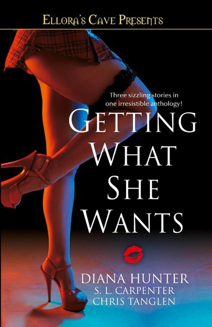 Getting What She Wants, Diana Hunter ; S. L. Carpenter ; Chris Tanglen - Paperback - 9781416536185