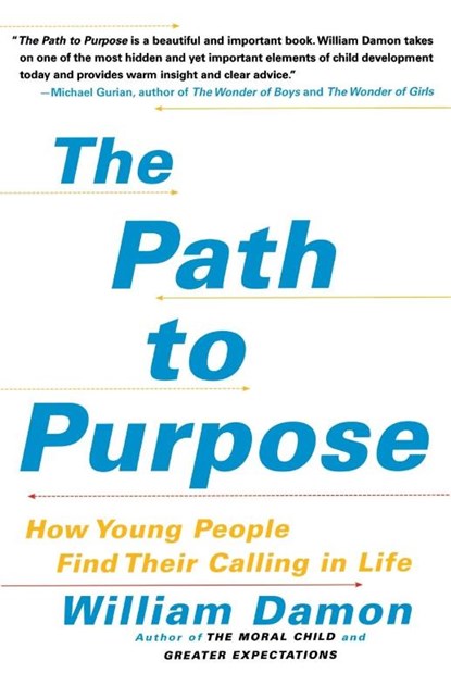 The Path to Purpose, William Damon - Paperback - 9781416537243
