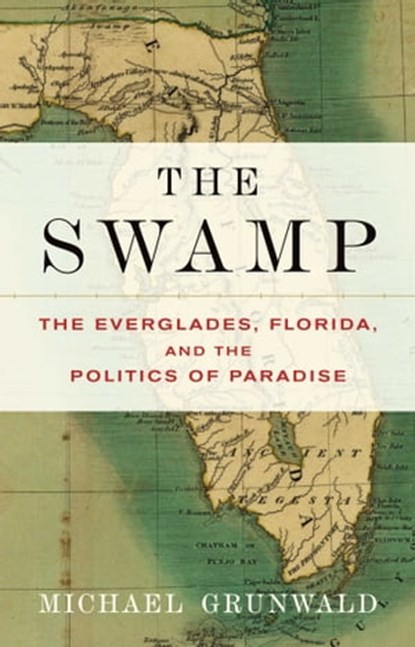The Swamp, Michael Grunwald - Ebook - 9781416537274