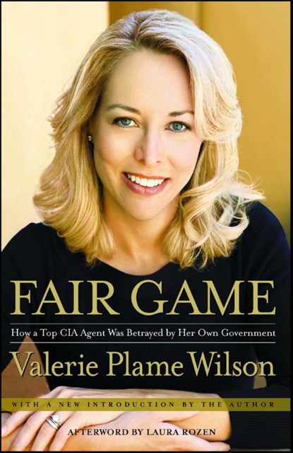 FAIR GAME, Valerie Plame Wilson ; Laura Rozen - Paperback - 9781416537625