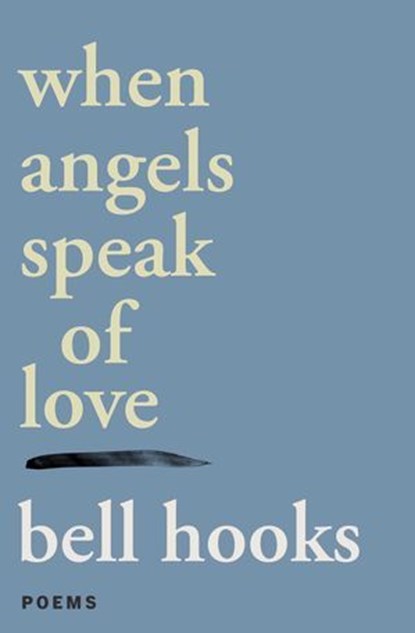 When Angels Speak of Love, bell hooks - Ebook - 9781416538233