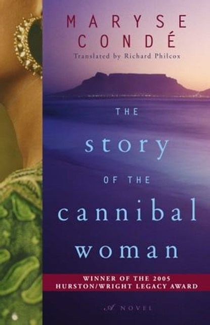 The Story of the Cannibal Woman, Maryse Condé - Ebook - 9781416538370