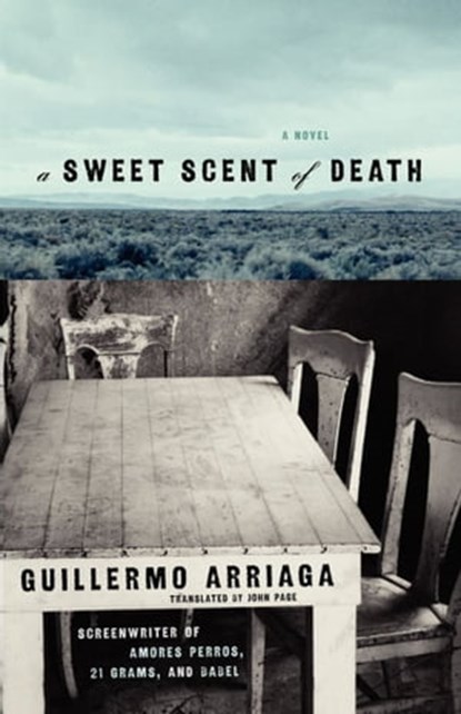 A Sweet Scent of Death, Guillermo Arriaga - Ebook - 9781416539483