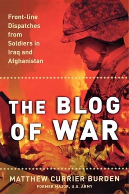 The Blog of War, Matthew Currier Burden - Ebook - 9781416540953