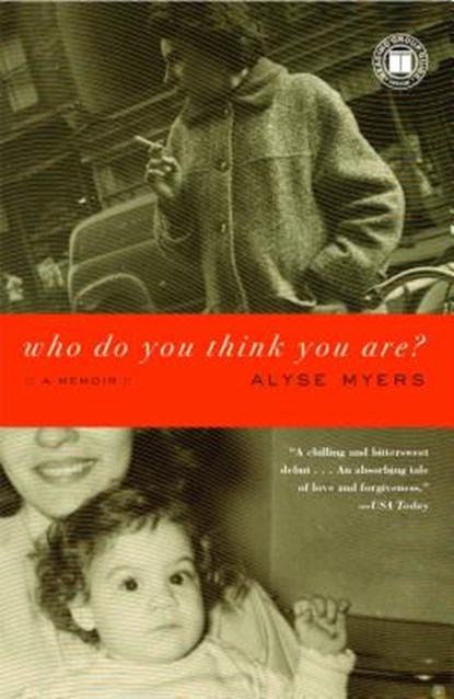 Who Do You Think You Are?: A Memoir, Alyse Myers - Paperback - 9781416543060