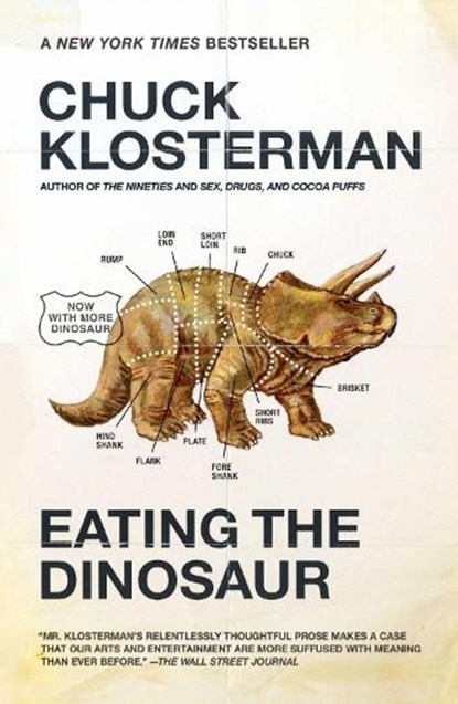 Eating the Dinosaur, Chuck Klosterman - Paperback - 9781416544210