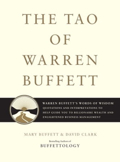The Tao of Warren Buffett, Mary Buffett ; David Clark - Ebook - 9781416544265