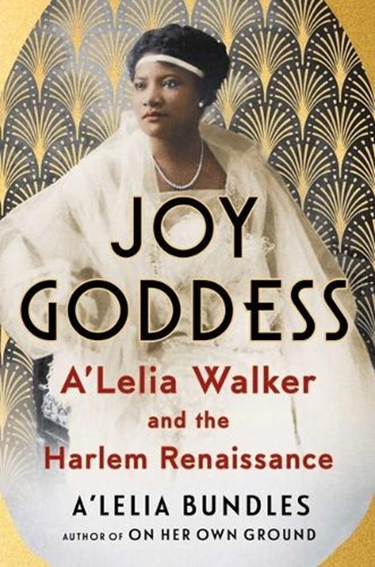 Joy Goddess: A'Lelia Walker and the Harlem Renaissance, A'Lelia Bundles - Gebonden - 9781416544425