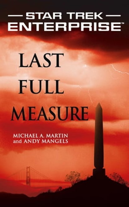 Star Trek: Enterprise: Last Full Measure, Michael A. Martin ; Andy Mangels - Ebook - 9781416544456