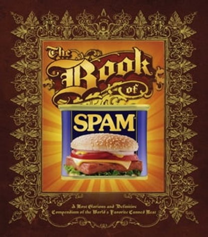 The Book of Spam, Dan Armstrong ; Dustin Black - Ebook - 9781416545248