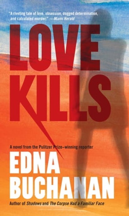 Love Kills, Edna Buchanan - Ebook - 9781416545873