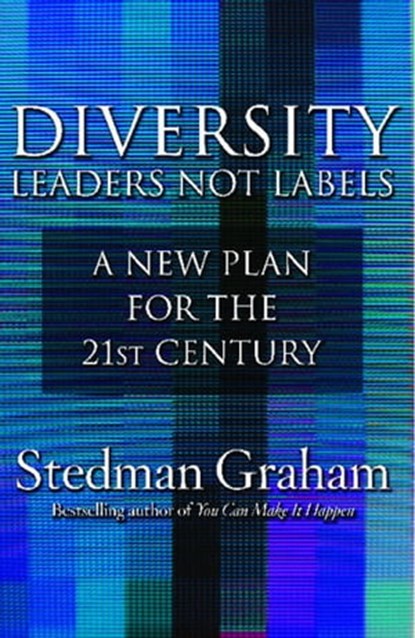 Diversity: Leaders Not Labels, Stedman Graham - Ebook - 9781416545897