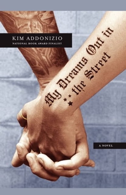 My Dreams Out in the Street, Kim Addonizio - Ebook - 9781416546177