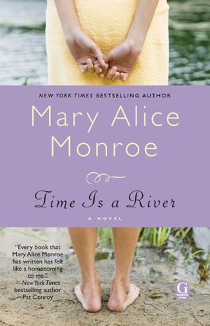Time Is a River, Mary Alice Monroe - Paperback - 9781416546641