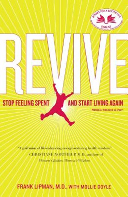 Revive: Stop Feeling Spent and Start Living Again, Frank Lipman - Paperback - 9781416549420